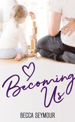 Cover for Becca Seymour · Becoming Us (Bok) (2020)