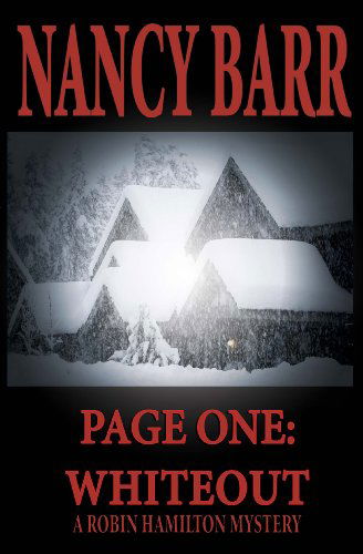 Cover for Nancy Barr · Page One: Whiteout (Robin Hamilton Mystery Series) (Paperback Book) (2016)