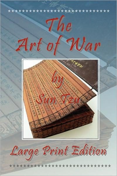 Cover for Sun Tzu · The Art of War by Sun Tzu - Large Print Edition (Paperback Book) [Lrg edition] (2009)