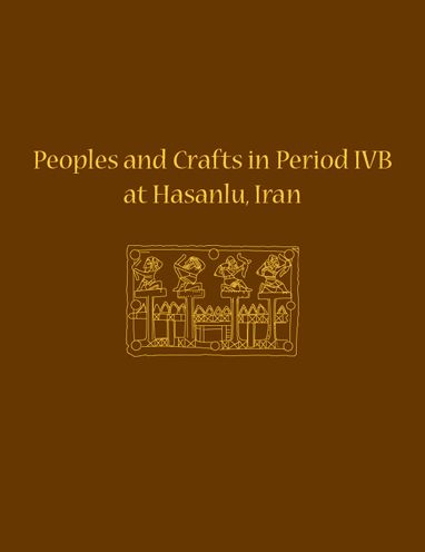 Cover for Maude De Schauensee · Peoples and Crafts in Period IVB at Hasanlu, Iran (Hardcover Book) (2011)