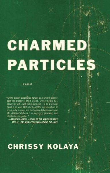 Cover for Chrissy Kolaya · Charmed Particles: A Novel (Paperback Book) (2015)