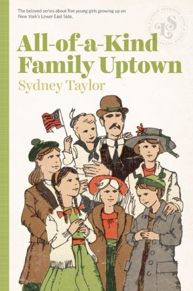 All-of-a-kind Family Uptown - Sydney Taylor - Books - Lizzie Skurnick Books - 9781939601179 - July 15, 2014