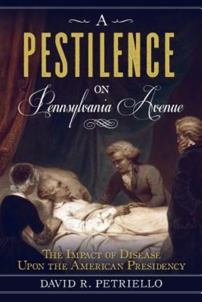 Cover for David Petricello · A Pestilence on Pennsylvania Avenue (Paperback Book) (2016)