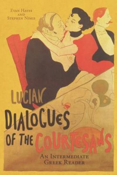 Cover for Stephen a Nimis · Lucian's Dialogues of the Courtesans (Taschenbuch) (2015)