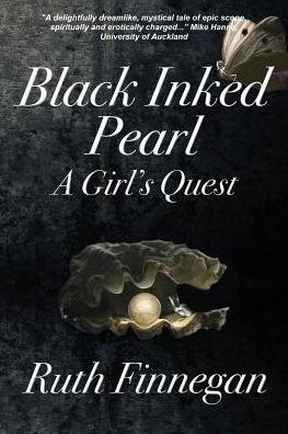 Cover for Ruth Finnegan · Black Inked Pearl: a Girl's Quest (Pocketbok) (2015)
