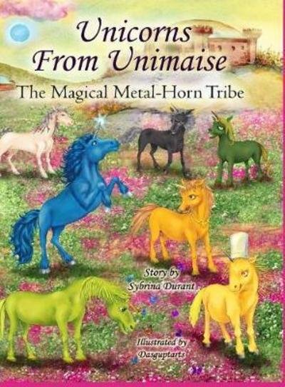 Cover for Sybrina Durant · Unicorns From Unimaise (Gebundenes Buch) (2017)