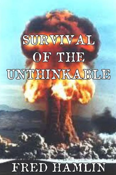 Cover for Fred Hamlin · Survival of the Unthinkable (Paperback Book) (2016)