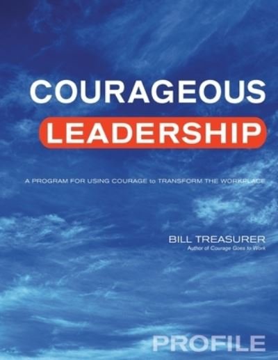 Cover for Bill Treasurer · Courageous Leadership Profile (Paperback Book) (2018)