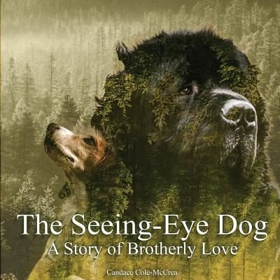 Cover for Candace Cole McCrea · The Seeing-Eye Dog (Paperback Book) (2018)