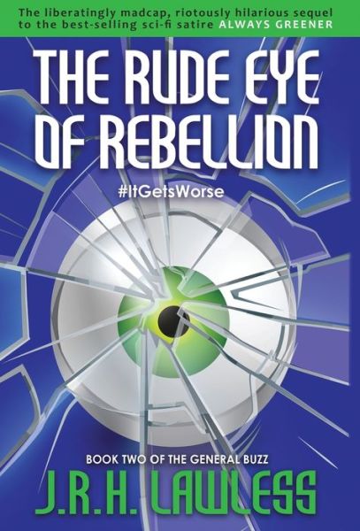 Cover for J R H Lawless · The Rude Eye of Rebellion - The General Buzz (Hardcover Book) (2020)