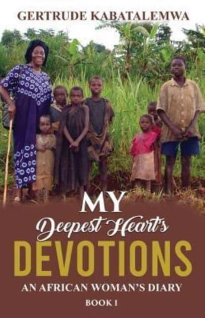 Cover for Gertrude Kabatalemwa · My Deepest Heart's Devotions (Paperback Book) (2019)