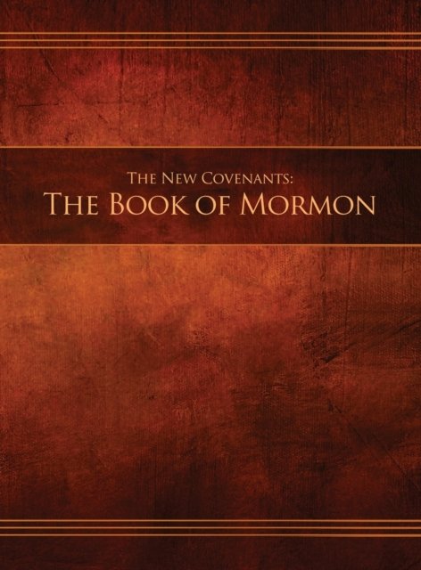 Cover for Restoration Scriptures Foundation · The New Covenants, Book 2 - The Book of Mormon: Restoration Edition Hardcover, 8.5 x 11 in. Large Print - Ncbm-Hb-L-01 (Hardcover bog) [Large type / large print edition] (2019)