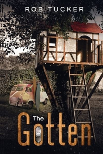 The Gotten - Rob Tucker - Bücher - Tell-Tale Publishing Group, LLC - 9781952020179 - 7. Januar 2022