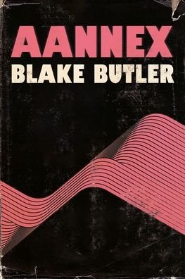 Cover for Blake Butler · Aannex (Paperback Bog) (2022)