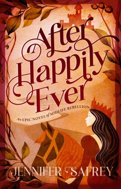 Cover for Jennifer Safrey · After Happily Ever: An Epic Novel of Midlife Rebellion (Paperback Book) (2025)