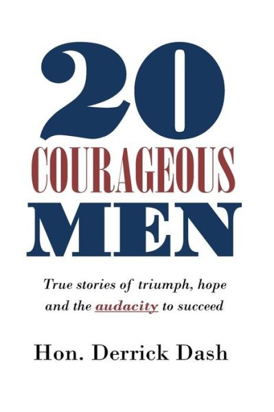 20 Courageous Men - Isaac Wilson - Książki - Createspace Independent Publishing Platf - 9781973823179 - 26 lipca 2017