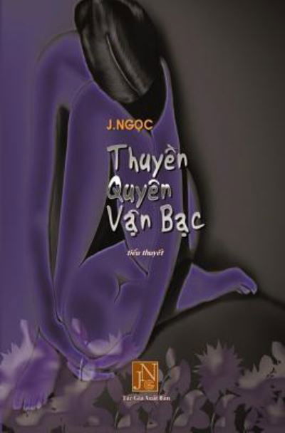 Cover for Jngoc · Thuyen Quyen Van Bac (Paperback Bog) (2017)