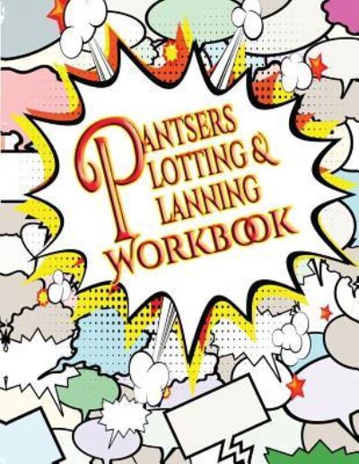 Cover for Deena Rae Schoenfeldt · Pantsers Plotting &amp; Planning Workbook 43 (Paperback Book) (2017)