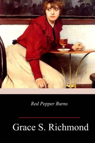 Cover for Grace S Richmond · Red Pepper Burns (Paperback Book) (2018)