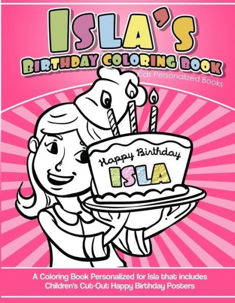 Cover for Isla's Books · Isla's Birthday Coloring Book Kids Personalized Books (Paperback Bog) (2018)