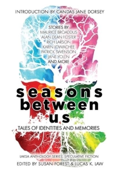 Seasons Between Us - Jane Yolen - Kirjat - Laksa Media Groups Inc. - 9781988140179 - sunnuntai 8. elokuuta 2021