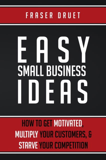 Cover for Fraser Druet · Easy Small Business Ideas (Paperback Book) (2022)