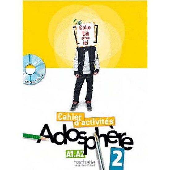 Cover for Celine Himber · Adosphere 2 - Cahier d'activites - A1-A2 (Paperback Book) (2012)