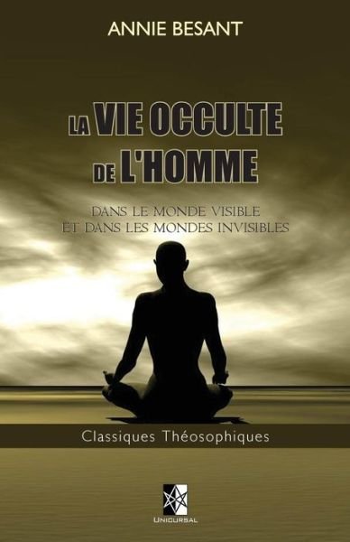 Cover for Annie Besant · La Vie Occulte de l'Homme (Taschenbuch) (2017)