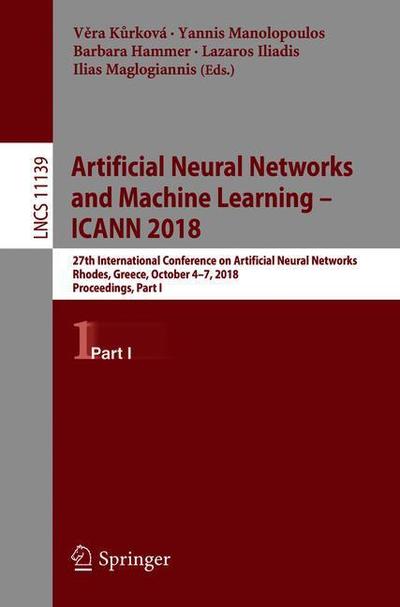 Cover for Artificial Neural Networks and Machine Learning ICANN 2018 (Book) [1st ed. 2018 edition] (2018)