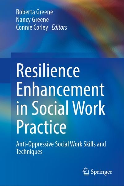 Cover for Roberta Greene · Resilience Enhancement in Social Work Practice: Anti-Oppressive Social Work Skills and Techniques (Hardcover bog) [1st ed. 2023 edition] (2023)