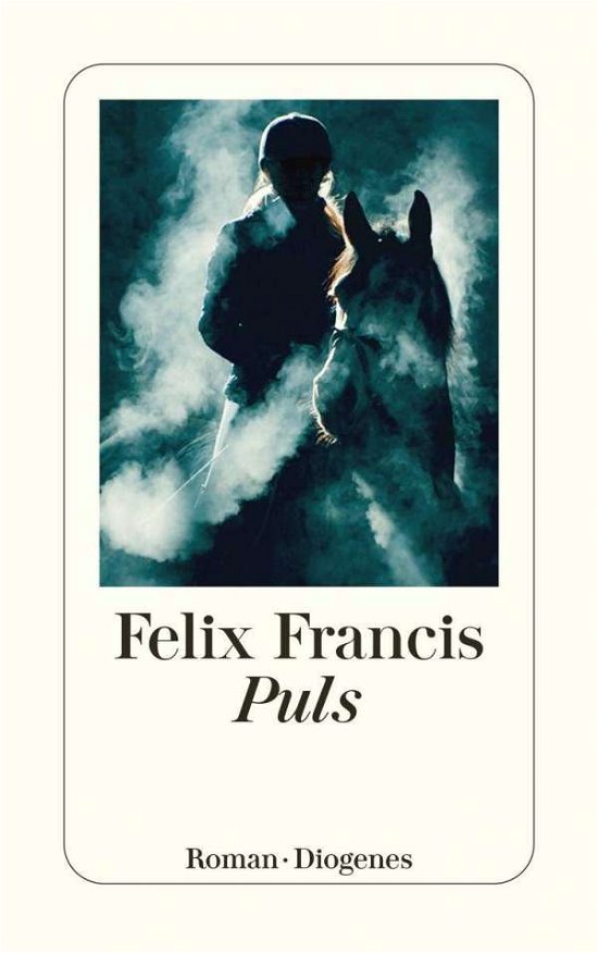 Puls - Felix Francis - Libros - Diogenes Verlag AG - 9783257246179 - 29 de septiembre de 2021