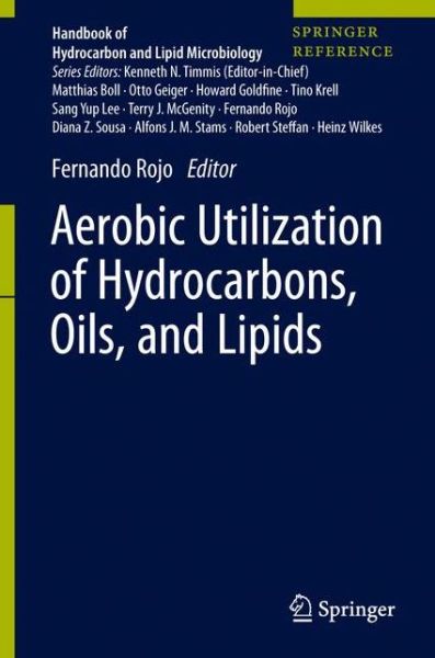 Cover for Rojo · Aerobic Utilization of Hydrocarbons, Oils, and Lipids - Handbook of Hydrocarbon and Lipid Microbiology (Hardcover bog) [1st ed. 2019 edition] (2019)