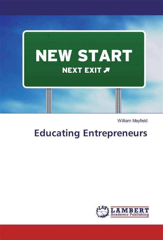 Cover for Mayfield · Educating Entrepreneurs (Book)