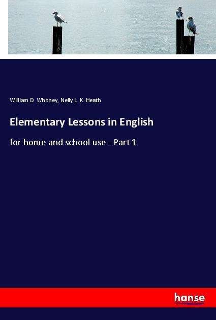 Elementary Lessons in English - Whitney - Bücher -  - 9783337902179 - 