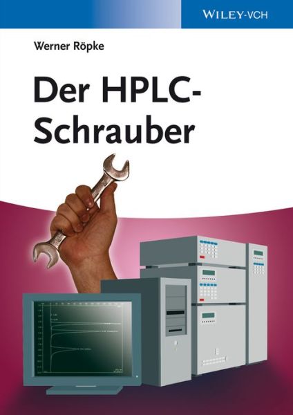 Cover for Werner R¿pke · Der HPLC-Schrauber (Pocketbok) (2013)