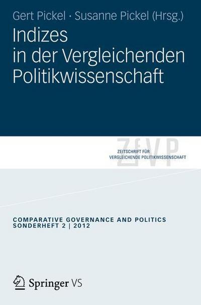 Cover for Gert Pickel · Indizes in der vergleichenden Politikwissenschaft - Zeitschrift fur Vergleichende Politikwissenschaft - Sonderhefte (Paperback Book) [2012 edition] (2012)