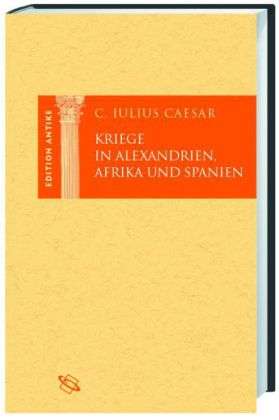 Kriege in Alexandrien, Afrika un - Caesar - Książki -  - 9783534181179 - 