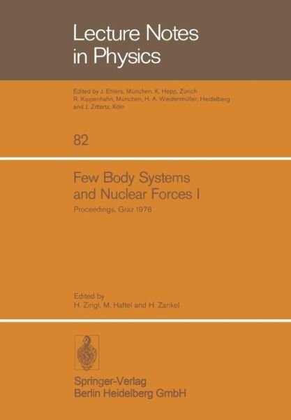 Cover for H Zingl · Few Body Systems and Nuclear Forces I: 8. International Conference Held in Graz, August 24 30, 1978 (Taschenbuch) (1978)