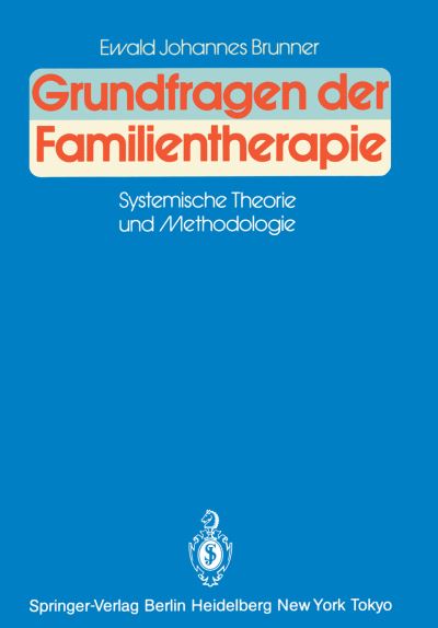 Cover for Ewald J. Brunner · Grundfragen Der Familientherapie (Paperback Book) [German edition] (1986)