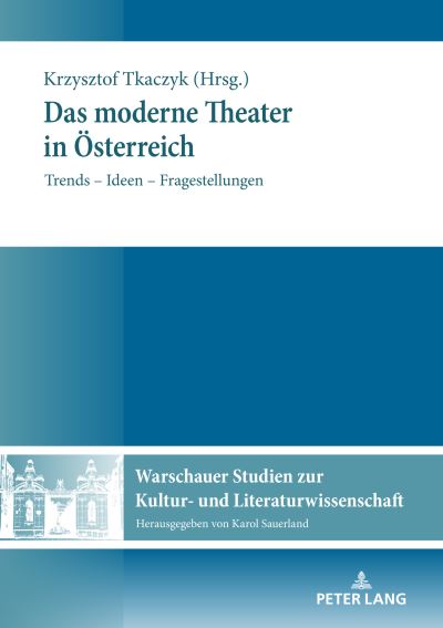 Cover for Karol Sauerland · Das moderne Theater in OEsterreich; Trends - Ideen - Fragestellungen - Warschauer Studien Zur Kultur- Und Literaturwissenschaft (Hardcover Book) (2021)