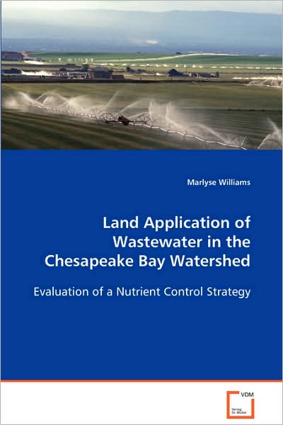 Cover for Marlyse Williams · Land Application of Wastewater in the Chesapeake Bay Watershed (Paperback Book) (2008)