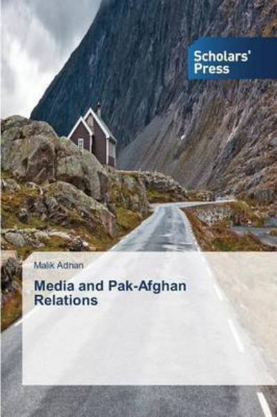 Cover for Adnan Malik · Media and Pak-afghan Relations (Paperback Book) (2015)