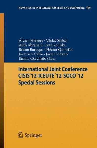 Cover for Lvaro Herrero · International Joint Conference CISIS'12-ICEUTE12-SOCO12 Special Sessions - Advances in Intelligent Systems and Computing (Paperback Book) [2013 edition] (2012)