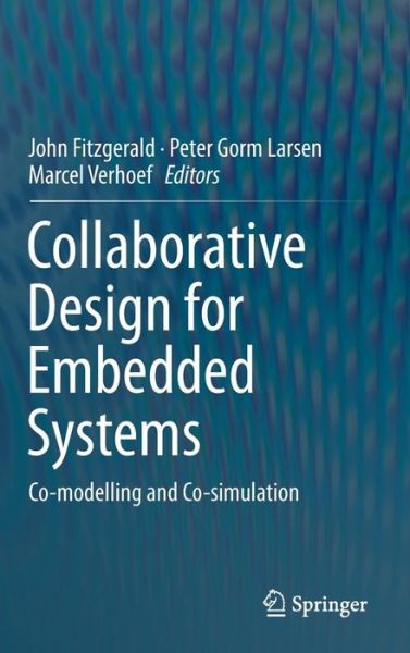 Cover for John Fitzgerald · Collaborative Design for Embedded Systems: Co-modelling and Co-simulation (Hardcover bog) [2014 edition] (2014)