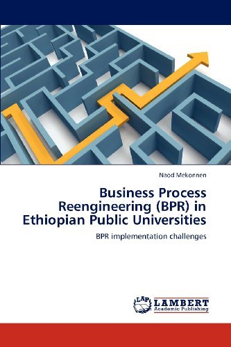 Cover for Naod Mekonnen · Business Process Reengineering (Bpr) in Ethiopian Public Universities: Bpr Implementation Challenges (Paperback Book) (2012)