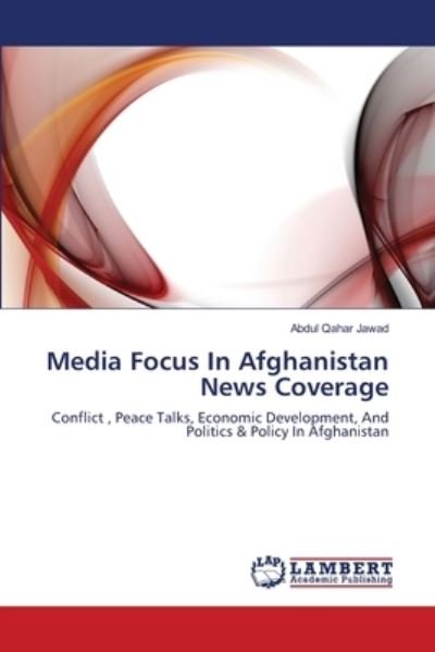 Cover for Jawad · Media Focus In Afghanistan News C (Bok) (2013)