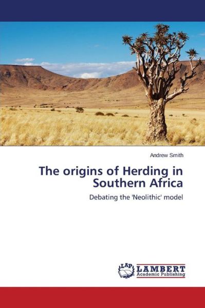 Cover for Andrew Smith · The Origins of Herding in Southern Africa: Debating the 'neolithic' Model (Paperback Book) (2014)