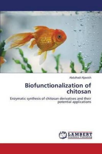 Cover for Aljawish Abdulhadi · Biofunctionalization of Chitosan (Pocketbok) (2015)