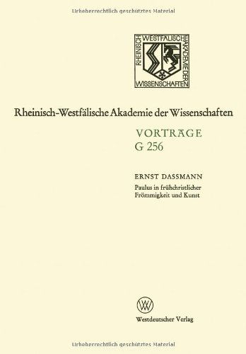 Cover for Ernst Dassmann · Paulus in Fruhchristlicher Froemmigkeit Und Kunst: 259. Sitzung Am 15. Juli 1981 in Dusseldorf - Rheinisch-Westfalische Akademie Der Wissenschaften (Paperback Book) [1982 edition] (2012)