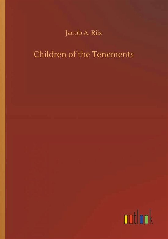 Cover for Riis · Children of the Tenements (Bok) (2018)